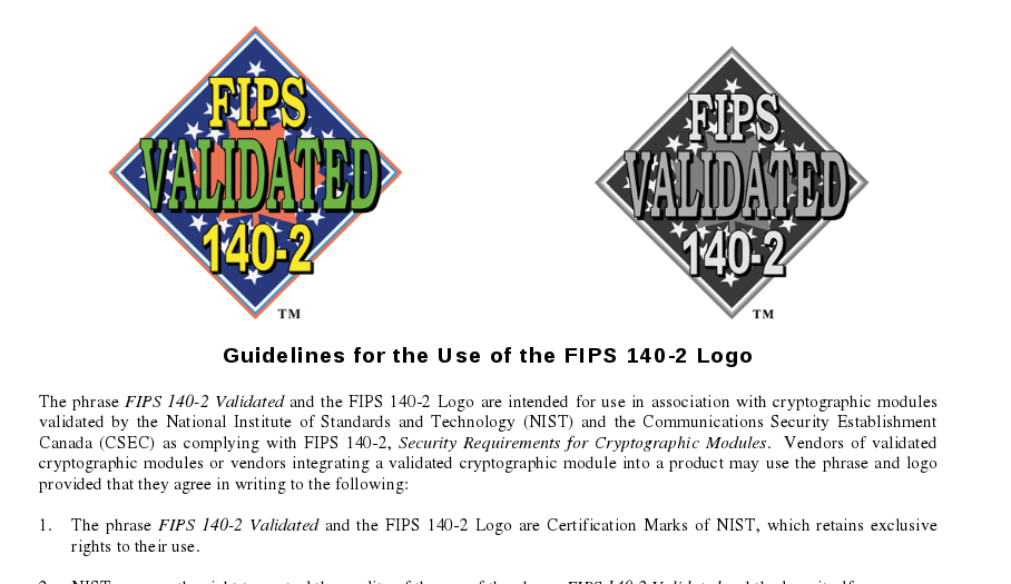 The FIPS logo can only be used by those who adhere to the crypto instructions and organizational requirements of NIST. 
