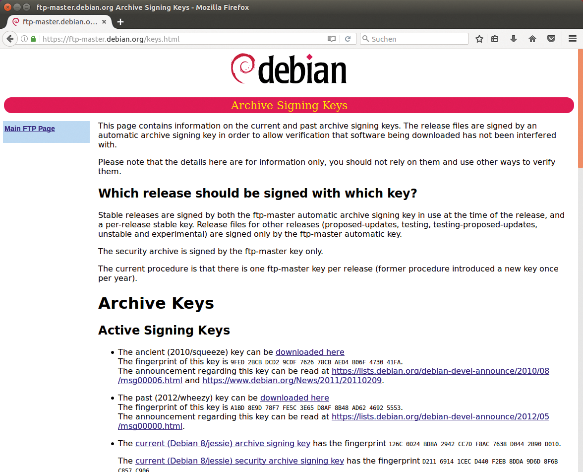The Debian project lets users download its key from this page, which includes keys for older versions and for versions no longer in use. 